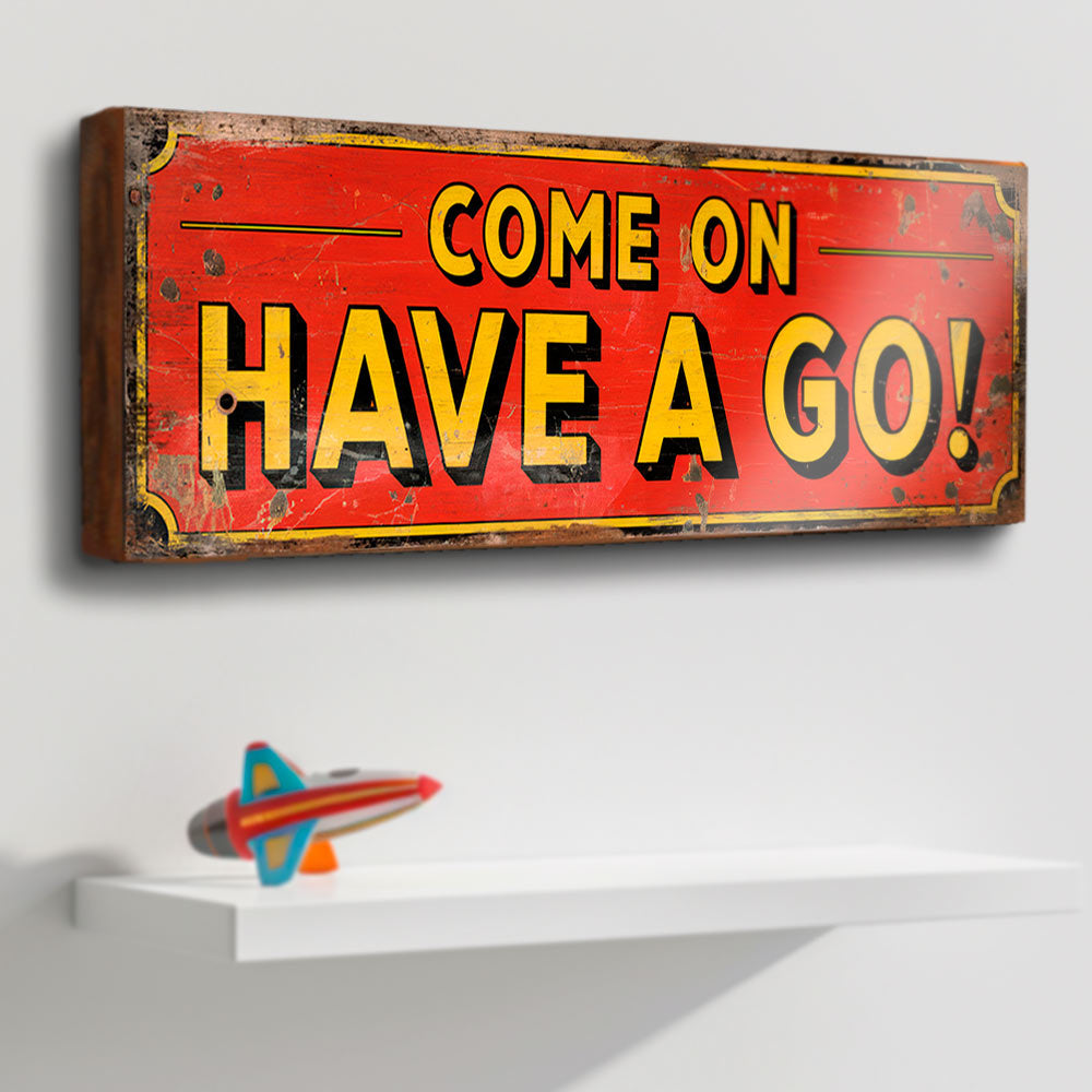 Come On Have A Go Sign – Vintage Style Funfair Sideshow