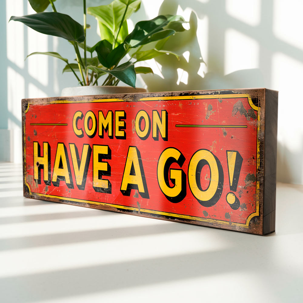 Come On Have A Go Sign – Vintage Style Funfair Sideshow