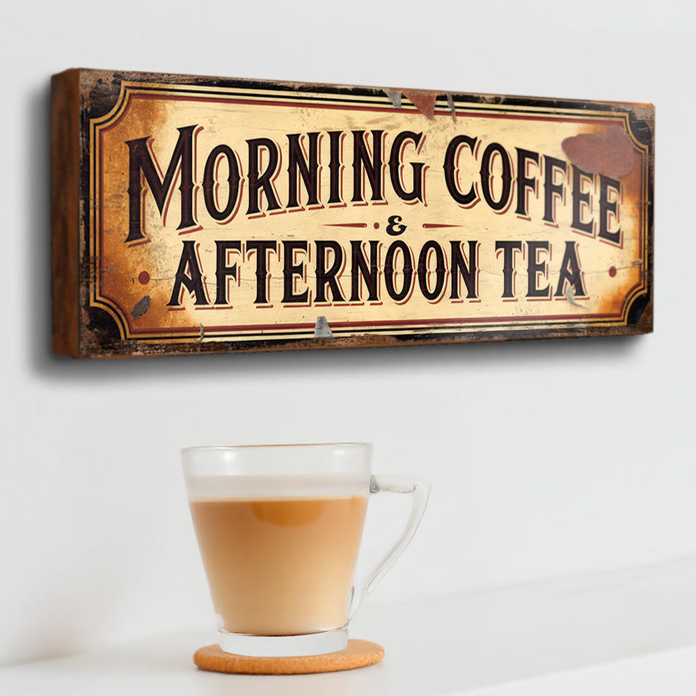 Morning Coffee & Afternoon Tea Sign