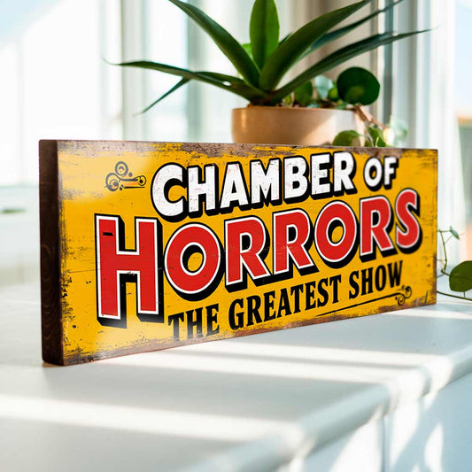 Chamber of Horrors Greatest Show Sign