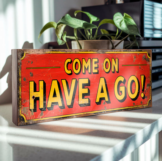 Come On Have A Go Sign – Vintage Style Funfair Sideshow