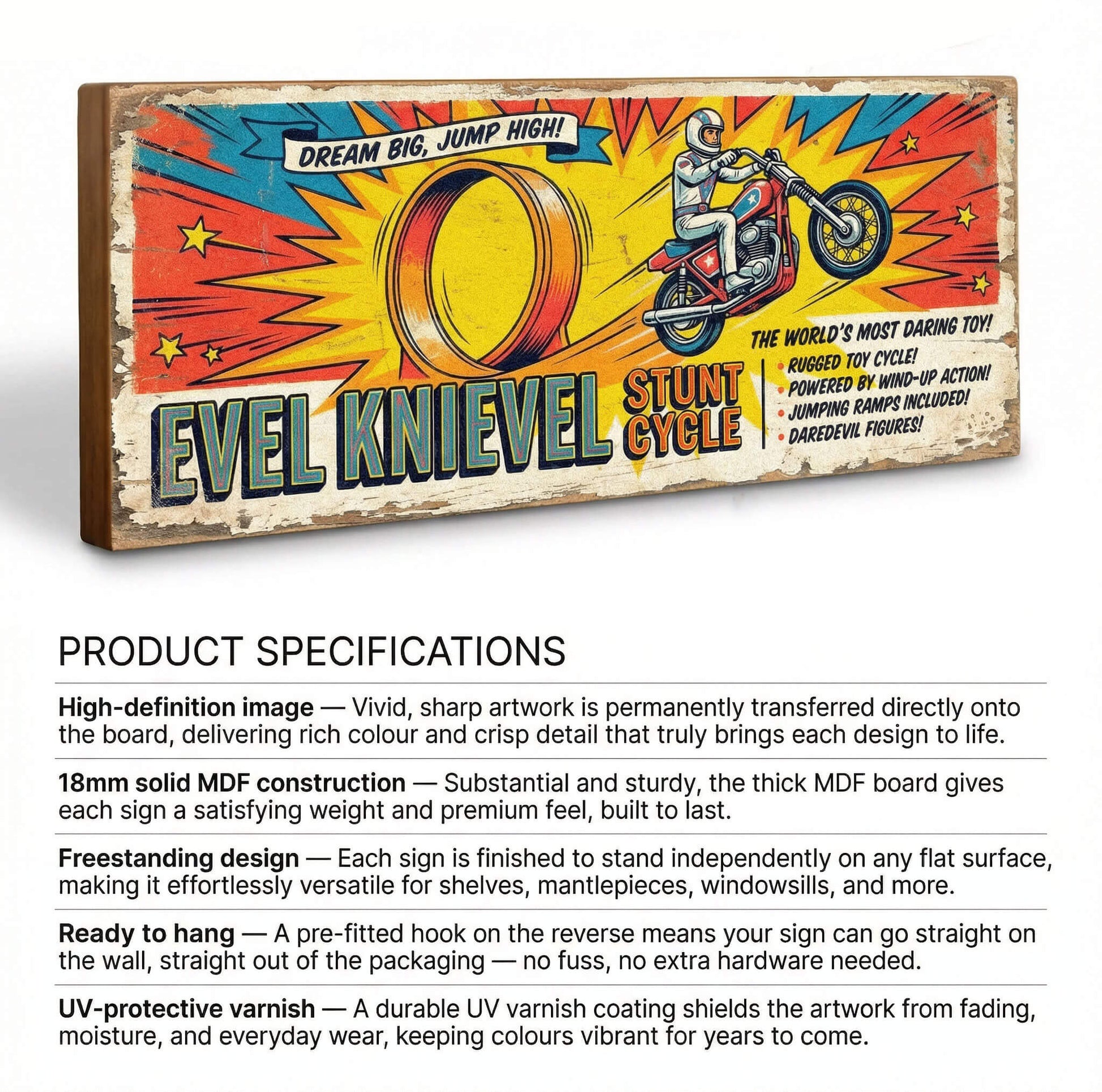 Evel Knievel Stunt Cycle Dream Big Jump High retro comic book style wooden sign handmade on 18mm MDF with bold colourful distressed finish, freestanding on a light wood shelf
