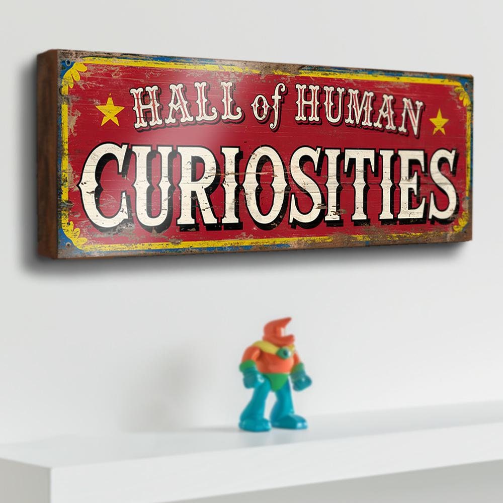 Human Curiosities Sign