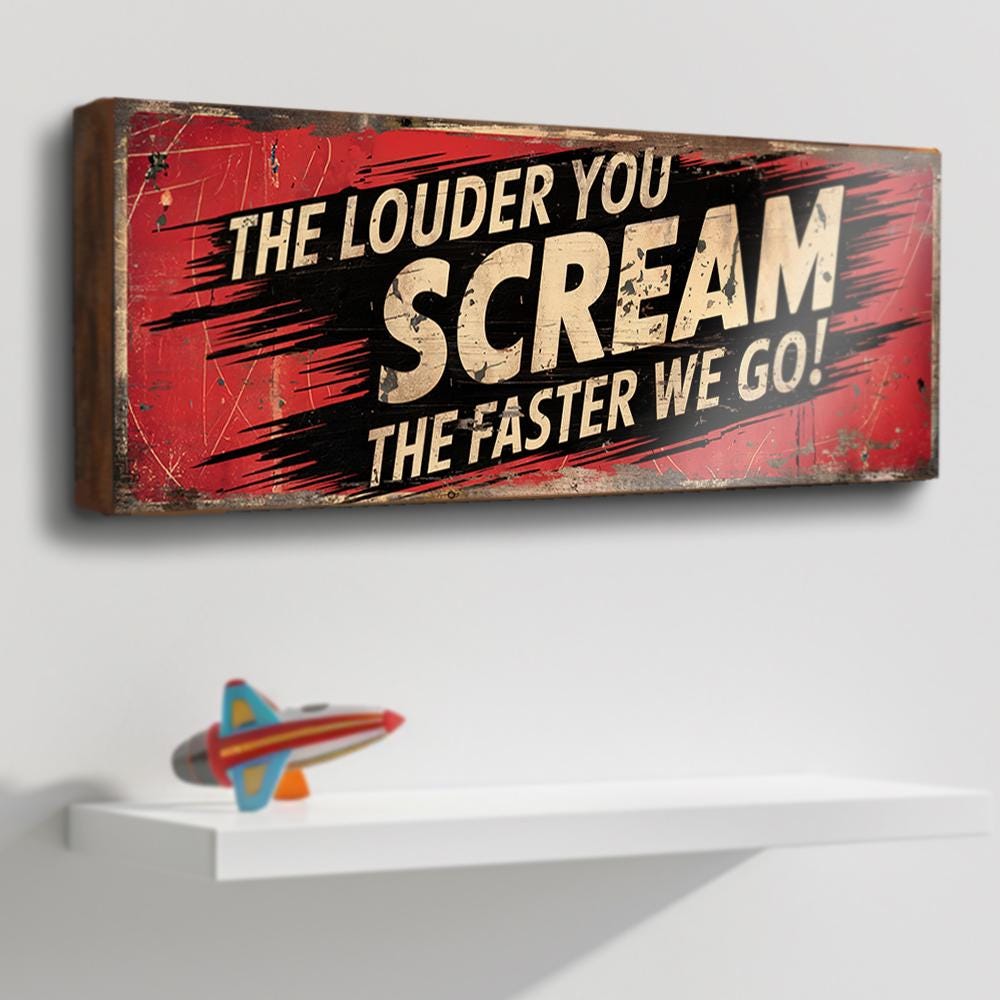 Funfair Sign The Louder You Scream, The Faster We Go! Vintage-Style Wooden Fun Fair Ride Plaque