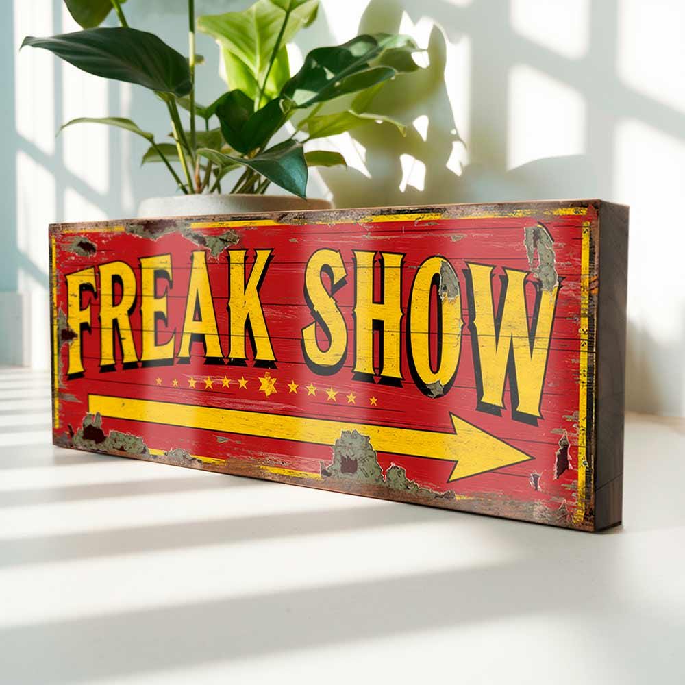 Freak Show Arrow Sign Fairground Old Vintage Style Fun Fair Sign. Circus Wall Plaque