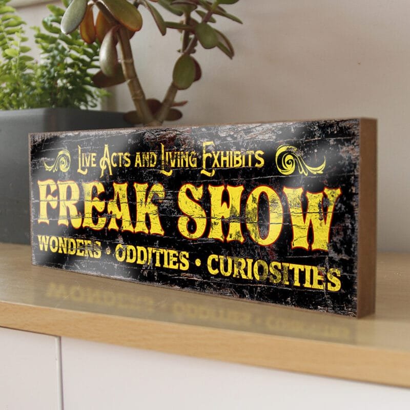 Freak Show Oddities and Curiosities Sign