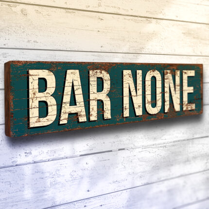 Bar None Wooden Pub Sign