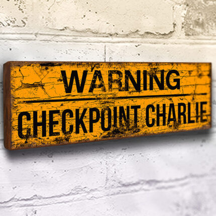 warning checkpoint charlie sign