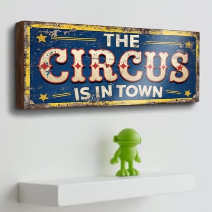 Retro Circus Is in Town wooden sign for fairground-themed home decor