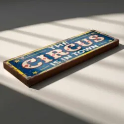 Retro Circus Is in Town wooden sign for fairground-themed home decor